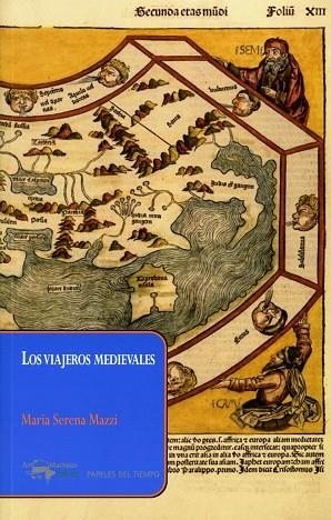 LOS VIAJEROS MEDIEVALES | 9788477741626 | SERENA MAZZI, MARIA | Llibreria L'Odissea - Libreria Online de Vilafranca del Penedès - Comprar libros
