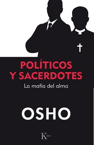 POLÍTICOS Y SACERDOTES | 9788499886213 | OSHO | Llibreria L'Odissea - Libreria Online de Vilafranca del Penedès - Comprar libros