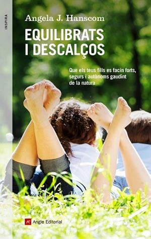 EQUILIBRATS I DESCALÇOS | 9788417214128 | HANSCOM, ANGELA J | Llibreria L'Odissea - Libreria Online de Vilafranca del Penedès - Comprar libros