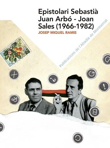 EPISTOLARI SEBASTIÀ JUAN ARBÓ - JOAN SALES (1966-1982) | 9788498839562 | RAMIS LLANERAS, JOSEP MIQUEL | Llibreria L'Odissea - Libreria Online de Vilafranca del Penedès - Comprar libros