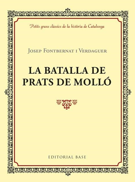 LA BATALLA DE PRATS DE MOLLÓ | 9788417183028 | FONTBERNAT I VERDAGUER, JOSEP | Llibreria L'Odissea - Libreria Online de Vilafranca del Penedès - Comprar libros