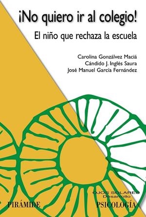 NO QUIERO IR AL COLEGIO! | 9788436839043 | GONZALVEZ MACIÁ, CAROLINA/INGLÉS SAURA, CÁNDIDO J./GARCÍA FERNÁNDEZ, JOSÉ MANUEL | Llibreria L'Odissea - Libreria Online de Vilafranca del Penedès - Comprar libros