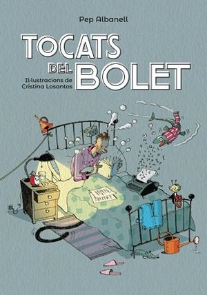 TOCATS DEL BOLET*** | 9788448945916 | ALBANELL, PEP | Llibreria Online de Vilafranca del Penedès | Comprar llibres en català