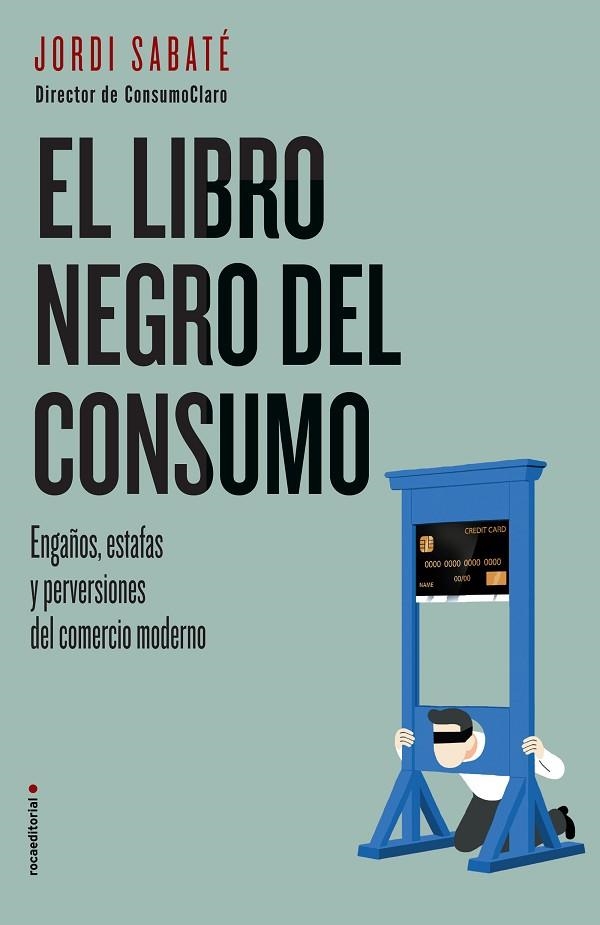 EL LIBRO NEGRO DEL CONSUMO | 9788417167844 | SABATÉ, JORDI | Llibreria L'Odissea - Libreria Online de Vilafranca del Penedès - Comprar libros