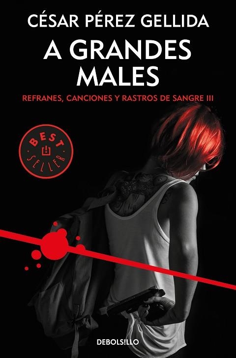 A GRANDES MALES ( REFRANES CANCIONES Y RASTROS DE SANGRE 3 ) | 9788466343299 | PEREZ GELIDA, CESAR | Llibreria Online de Vilafranca del Penedès | Comprar llibres en català