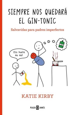 SIEMPRE NOS QUEDARÁ EL GIN TONIC | 9788401020797 | KIRBY, KATIE | Llibreria L'Odissea - Libreria Online de Vilafranca del Penedès - Comprar libros