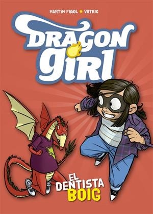 DRAGON GIRL 3 EL DENTISTA BOIG | 9788424662578 | PIÑOL, MARTÍN | Llibreria L'Odissea - Libreria Online de Vilafranca del Penedès - Comprar libros