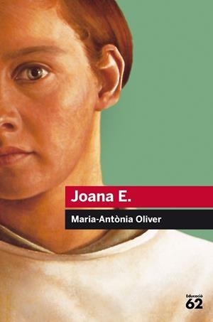 JOANA E. | 9788415954514 | OLIVER CABRER, MARÍA ANTÒNIA | Llibreria L'Odissea - Libreria Online de Vilafranca del Penedès - Comprar libros