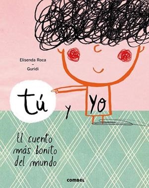 TÚ Y YO EL CUENTO MÁS BONITO DEL MUNDO | 9788491010388 | ROCA, ELISENDA | Llibreria L'Odissea - Libreria Online de Vilafranca del Penedès - Comprar libros