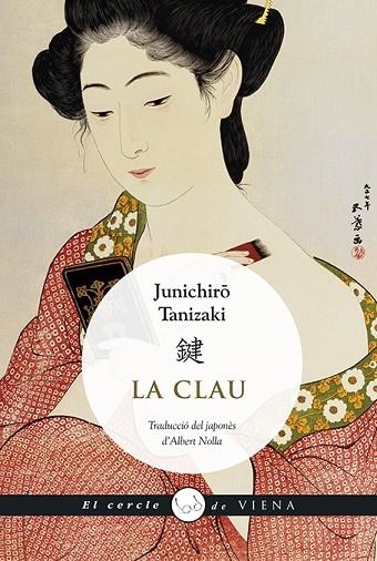 LA CLAU | 9788483309803 | TANIZAKI, JUNICHIRÔ | Llibreria L'Odissea - Libreria Online de Vilafranca del Penedès - Comprar libros