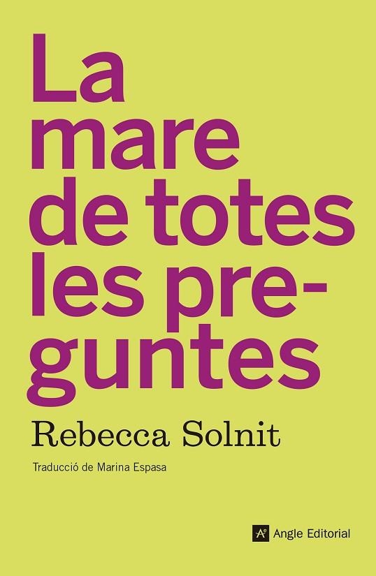 LA MARE DE TOTES LES PREGUNTES | 9788417214210 | SOLNIT, REBECCA | Llibreria L'Odissea - Libreria Online de Vilafranca del Penedès - Comprar libros