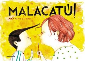 MALACATÚ! | 9788494744655 | PASCUAL DE LA TORRE, MARÍA | Llibreria L'Odissea - Libreria Online de Vilafranca del Penedès - Comprar libros