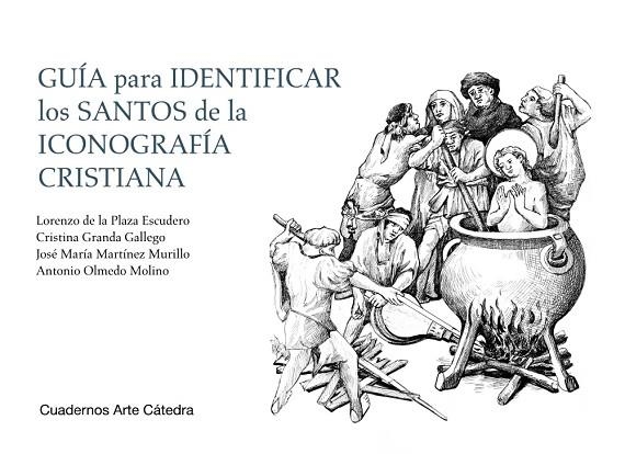 GUÍA PARA IDENTIFICAR LOS SANTOS DE LA ICONOGRAFÍA CRISTIANA | 9788437638041 | PLAZA ESCUDERO, LORENZO DE LA/GRANDA GALLEGO, CRISTINA/MARTÍNEZ MURILLO, JOSÉ MARÍA/OLMEDO MOLINO, A | Llibreria L'Odissea - Libreria Online de Vilafranca del Penedès - Comprar libros