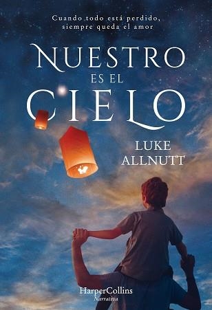 NUESTRO ES EL CIELO | 9788491392125 | ALLNUTT, LUKE | Llibreria L'Odissea - Libreria Online de Vilafranca del Penedès - Comprar libros
