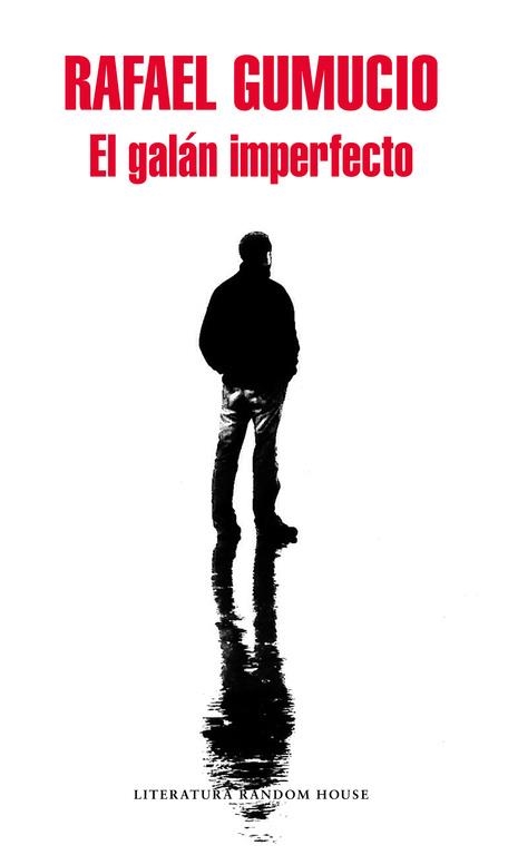 EL GALÁN IMPERFECTO (MAPA DE LAS LENGUAS) | 9788439734420 | GUMUCIO, RAFAEL | Llibreria L'Odissea - Libreria Online de Vilafranca del Penedès - Comprar libros