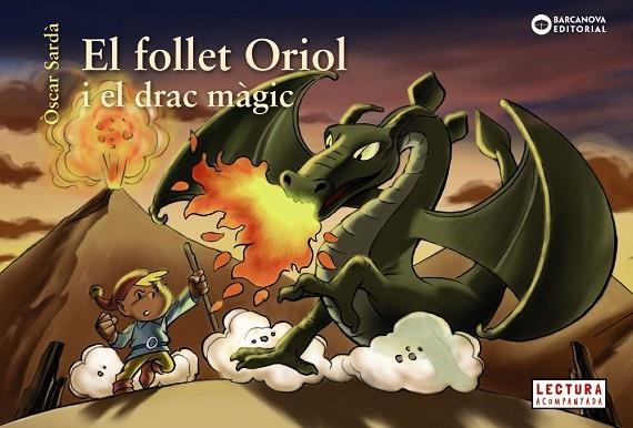 EL FOLLET ORIOL I EL DRAC MÀGIC | 9788448946500 | SARDÀ, ÒSCAR | Llibreria L'Odissea - Libreria Online de Vilafranca del Penedès - Comprar libros