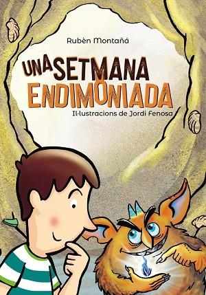 UNA SETMANA ENDIMONIADA | 9788448945992 | MONTAÑÁ, RUBÈN | Llibreria Online de Vilafranca del Penedès | Comprar llibres en català