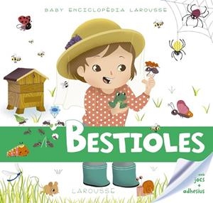 BESTIOLES ( BABY ENCICLOPÈDIA ) | 9788416984497 | LAROUSSE EDITORIAL | Llibreria L'Odissea - Libreria Online de Vilafranca del Penedès - Comprar libros
