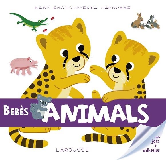 BABY ENCICLOPÈDIA BEBÈS ANIMALS | 9788416984503 | LAROUSSE EDITORIAL | Llibreria Online de Vilafranca del Penedès | Comprar llibres en català