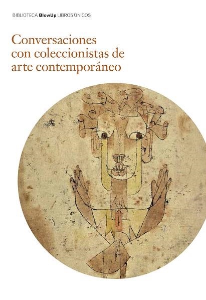 CONVERSACIONES CON COLECCIONISTAS DE ARTE CONTEMPORÁNEO | 9788417048600 | DE FRANCISCO, JOSÉ MARÍA/CABALLERO, LUÍS/ESCUDERO, ANTONIO | Llibreria L'Odissea - Libreria Online de Vilafranca del Penedès - Comprar libros