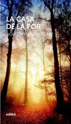 LA CASA DE LA POR | 9788468334615 | FERNÁNDEZ PAZ, AGUSTÍN | Llibreria Online de Vilafranca del Penedès | Comprar llibres en català