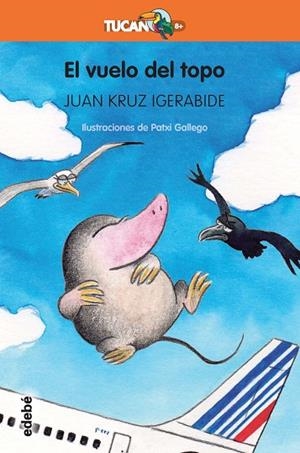 EL VUELO DEL TOPO | 9788468334523 | IGERABIDE SARASOLA, JUAN KRUZ | Llibreria L'Odissea - Libreria Online de Vilafranca del Penedès - Comprar libros