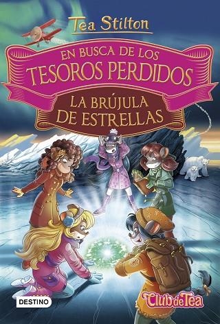 EN BUSCA DE LOS TESOROS PERDIDOS LA BRÚJULA DE ESTRELLAS | 9788408182528 | STILTON, TEA | Llibreria L'Odissea - Libreria Online de Vilafranca del Penedès - Comprar libros