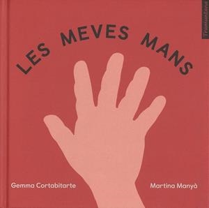LES MEVES MANS | 9788417303037 | CORTABITARTE, GEMMA | Llibreria L'Odissea - Libreria Online de Vilafranca del Penedès - Comprar libros