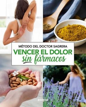 MÉTODO SAGRERA VENCER EL DOLOR SIN FÁRMACOS | 9788491181132 | SAGRERA FERRANDIZ, JORDI | Llibreria L'Odissea - Libreria Online de Vilafranca del Penedès - Comprar libros