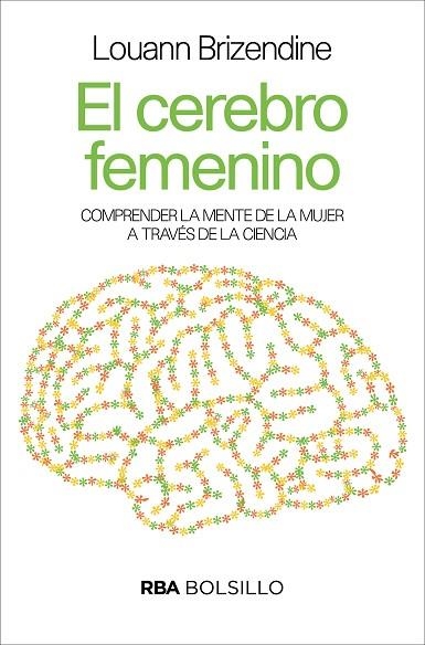 EL CEREBRO FEMENINO (BOLSILLO) | 9788490569504 | BRIZENDINE, LOUANN | Llibreria L'Odissea - Libreria Online de Vilafranca del Penedès - Comprar libros