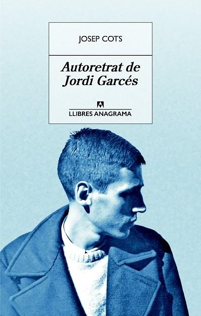 AUTORETRAT DE JORDI GARCÉS | 9788433915542 | COTS, JOSEP | Llibreria Online de Vilafranca del Penedès | Comprar llibres en català