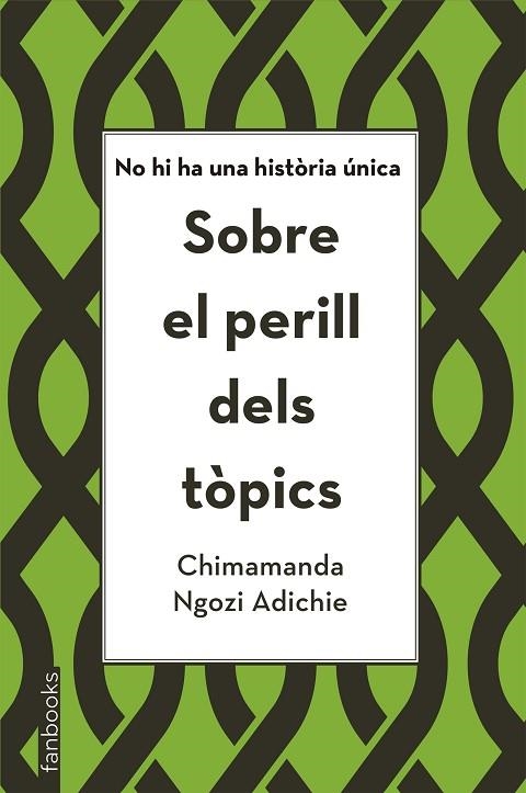 SOBRE EL PERILL DELS TÒPICS | 9788416716821 | NGOZI ADICHIE, CHIMAMANDA | Llibreria Online de Vilafranca del Penedès | Comprar llibres en català