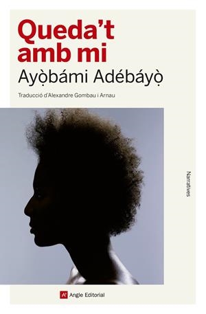 QUEDA'T AMB MI | 9788417214142 | ADEBAYO, AYOBAMI | Llibreria L'Odissea - Libreria Online de Vilafranca del Penedès - Comprar libros