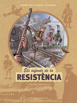 ELS INFANTS DE LA RESISTÈNCIA 2 PRIMERES REPRESSIONS | 9788417183127 | ERS, BENOÎT/DUGOMIER, VINCENT | Llibreria L'Odissea - Libreria Online de Vilafranca del Penedès - Comprar libros