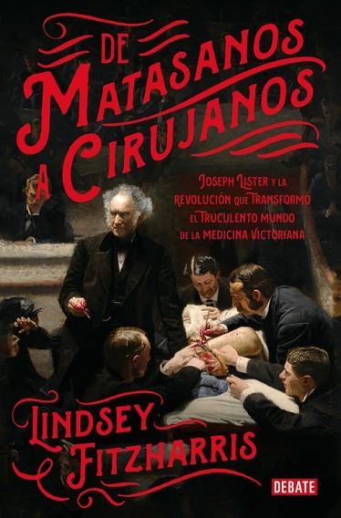 DE MATASANOS A CIRUJANOS | 9788499928234 | FITZHARRIS, LINDSEY | Llibreria L'Odissea - Libreria Online de Vilafranca del Penedès - Comprar libros