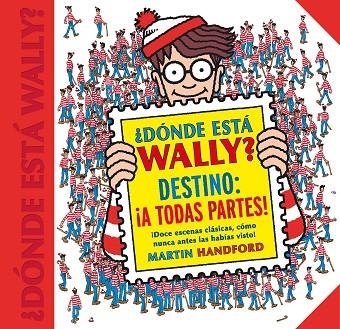 DONDE ESTÁ WALLY DESTION A TODAS PARTES | 9788416712663 | HANDFORD, MARTIN | Llibreria L'Odissea - Libreria Online de Vilafranca del Penedès - Comprar libros