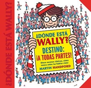 DONDE ESTÁ WALLY DESTION A TODAS PARTES | 9788416712663 | HANDFORD, MARTIN | Llibreria L'Odissea - Libreria Online de Vilafranca del Penedès - Comprar libros