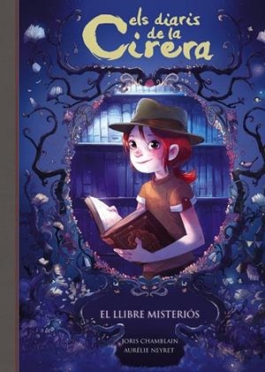 EL LLIBRE MISTERIÓS ( ELS DIARIS DE LA CIRERA 2 ) | 9788420487816 | CHAMBLAIN, JORIS | Llibreria L'Odissea - Libreria Online de Vilafranca del Penedès - Comprar libros