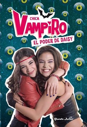 CHICA VAMPIRO 2 EL PODER DE DAISY | 9788408185383 | CHICA VAMPIRO | Llibreria L'Odissea - Libreria Online de Vilafranca del Penedès - Comprar libros