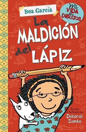 MI VIDA EN DIBUJOS LA MALDICIÓN DEL LÁPIZ | 9788469623848 | ZEMKE, DEBORAH | Llibreria L'Odissea - Libreria Online de Vilafranca del Penedès - Comprar libros