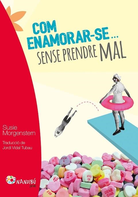 COM ENAMORAR-SE... SENSE PRENDRE MAL | 9788499756424 | MORGENSTERN, SUSIE | Llibreria L'Odissea - Libreria Online de Vilafranca del Penedès - Comprar libros