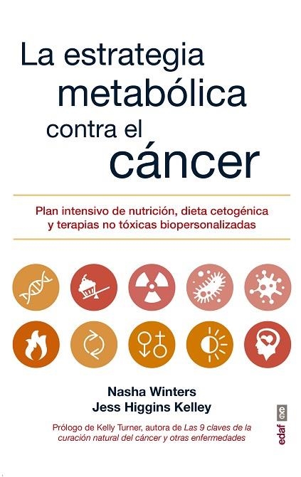 LA ESTRATEGIA METABÓLICA CONTRA EL CÁNCER | 9788441438415 | WINTER, NASHA/HIGGINS KELLEY, JESS | Llibreria L'Odissea - Libreria Online de Vilafranca del Penedès - Comprar libros