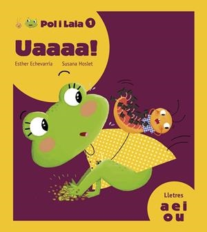 UAAAA! | 9788447935789 | ECHEVARRÍA SORIANO, ESTHER | Llibreria L'Odissea - Libreria Online de Vilafranca del Penedès - Comprar libros