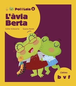 L'ÀVIA BERTA | 9788447935833 | ECHEVARRÍA SORIANO, ESTHER | Llibreria L'Odissea - Libreria Online de Vilafranca del Penedès - Comprar libros