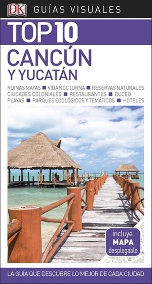 GUÍA VISUAL TOP 10 CANCÚN Y YUCATÁN | 9780241338032 | VARIOS AUTORES | Llibreria L'Odissea - Libreria Online de Vilafranca del Penedès - Comprar libros