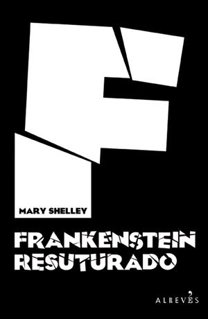 FRANKENSTEIN RESUTURADO | 9788417077419 | SHELLEY, MARY | Llibreria Online de Vilafranca del Penedès | Comprar llibres en català