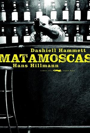 MATAMOSCAS | 9788494773457 | HAMMET, DASHIEL | Llibreria L'Odissea - Libreria Online de Vilafranca del Penedès - Comprar libros