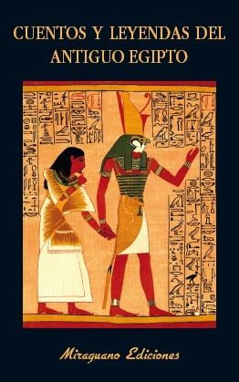 CUENTOS Y LEYENDAS DEL ANTIGUO EGIPTO | 9788478134700 | ANÓNIMO | Llibreria L'Odissea - Libreria Online de Vilafranca del Penedès - Comprar libros