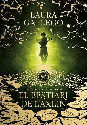 EL BESTIARI DE L'AXLIN ( GUARDIANS DE LA CIUTADELLA 1 ) | 9788490439326 | GALLEGO, LAURA | Llibreria L'Odissea - Libreria Online de Vilafranca del Penedès - Comprar libros