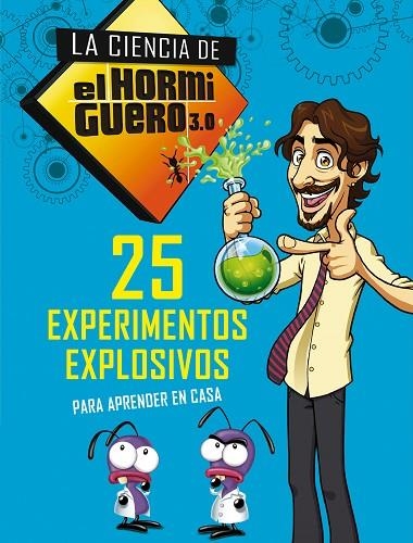 25 EXPERIMENTOS EXPLOSIVOS PARA APRENDER EN CASA (LA CIENCIA DE EL HORMIGUERO 3. | 9788490439241 | EL HORMIGUERO | Llibreria L'Odissea - Libreria Online de Vilafranca del Penedès - Comprar libros